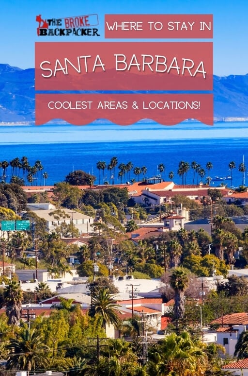 Santa Barbara, California 2024, Ultimate Guide To Where To Go, Eat & Sleep  in Santa Barbara