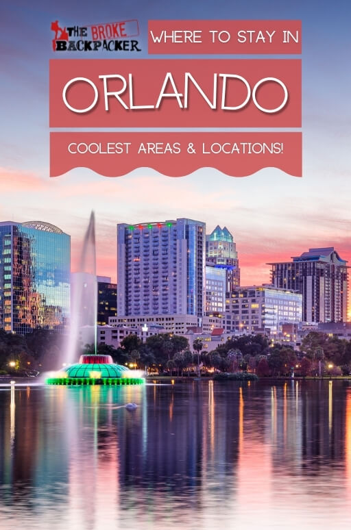 Where to Stay in Orlando: The BEST Areas in 2024