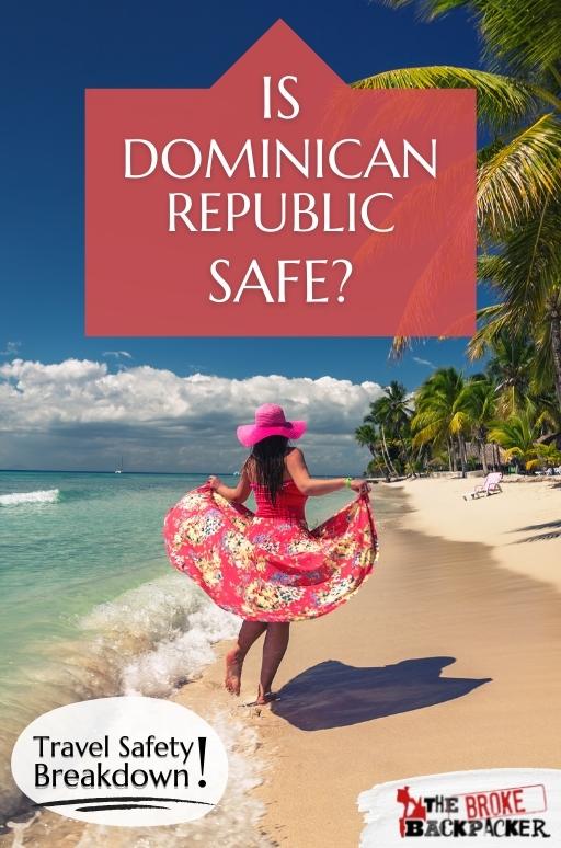 Is Dominican Republic Safe? (2022 Safety Guide) image