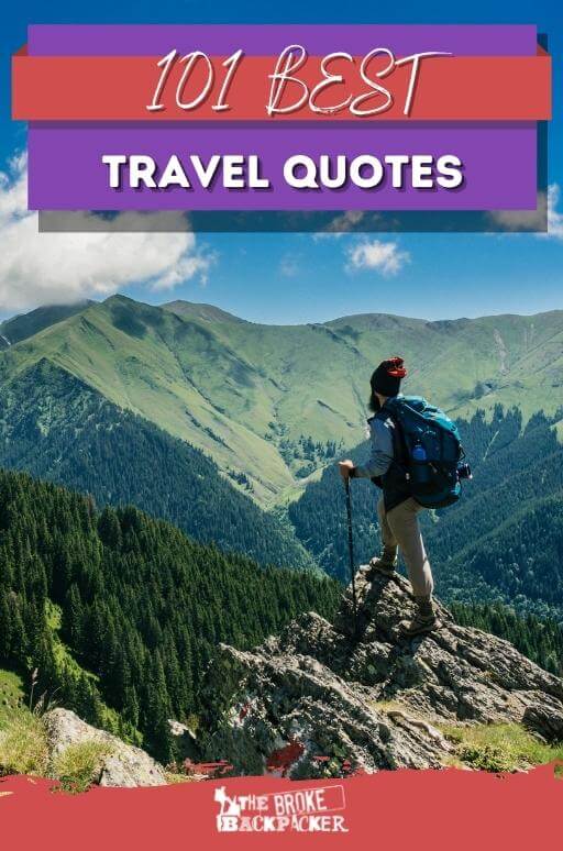 101 of the Best Travel Quotes to Inspire Life's Biggest Adventures