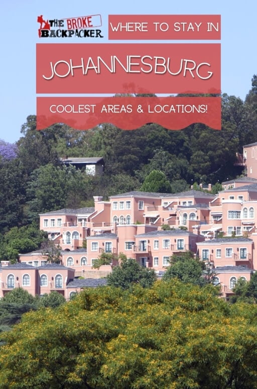 Where To Stay In Johannesburg The Best Areas In 2024