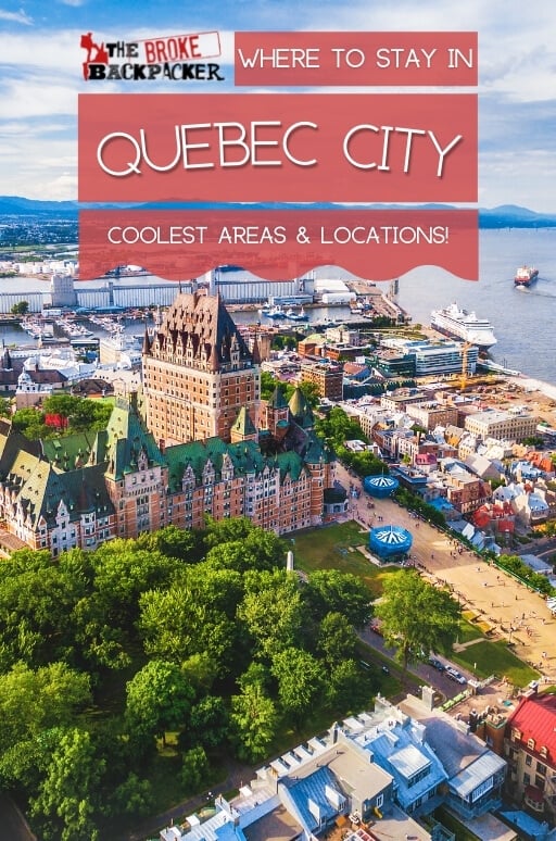 Where To Stay In Québec City (Guide To The Best Places In 2024)