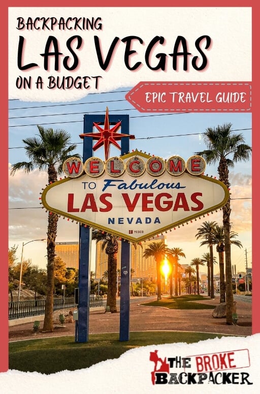 Backpacking Las Vegas (INDEPTH 2023 Travel Guide)