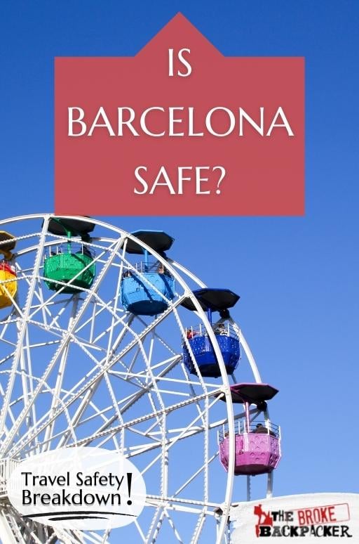 Is Barcelona Safe? (Tips + Avoiding Crime in 2024)