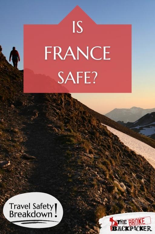 How Safe is France to Visit? (2024 Guide)