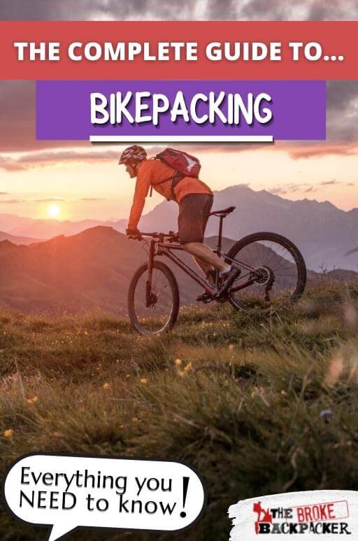 EPIC Guide To Bikepacking - All You Need To Know For 2024 - The Broke ...