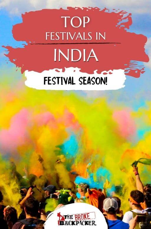 11 AMAZING Festivals in India You Must Go To