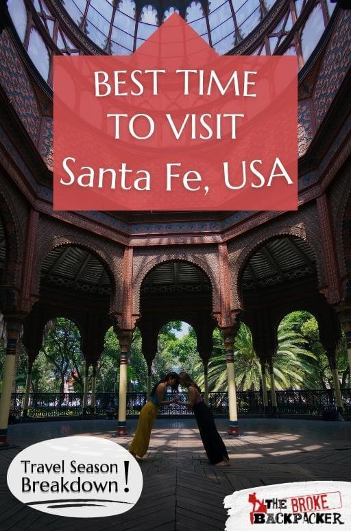 Best Time to Visit Santa Fe, New Mexico MUST READ • 2024 Guide