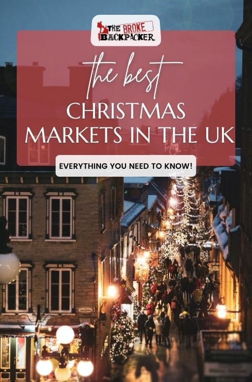 Best Christmas Markets in the UK • 2024 MUSTSEE Guide!