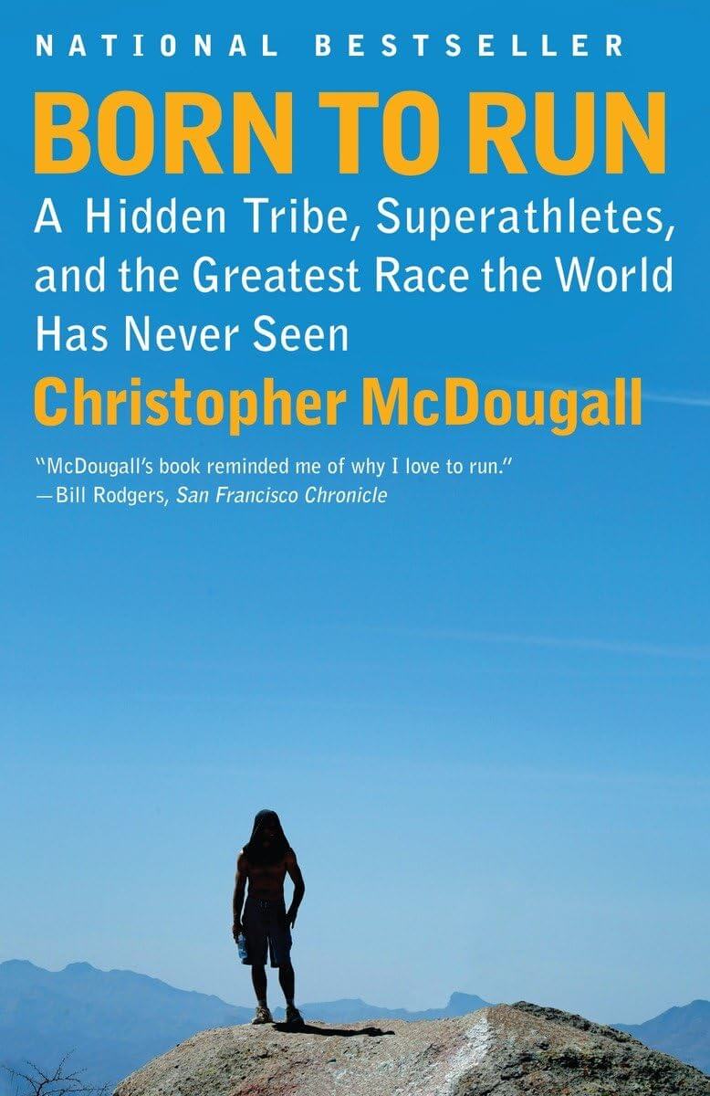 Born to Run By Christopher McDougall