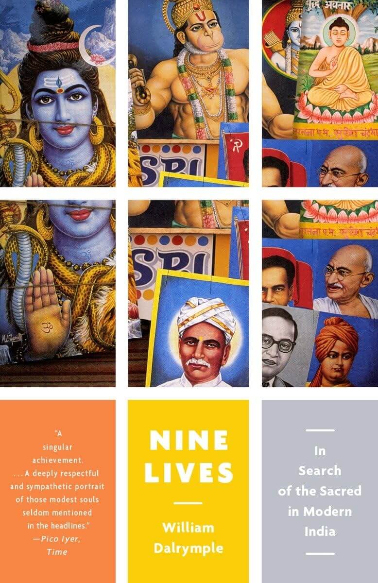 Nine Lives- In Search of the Sacred in Modern India By William Dalrymple