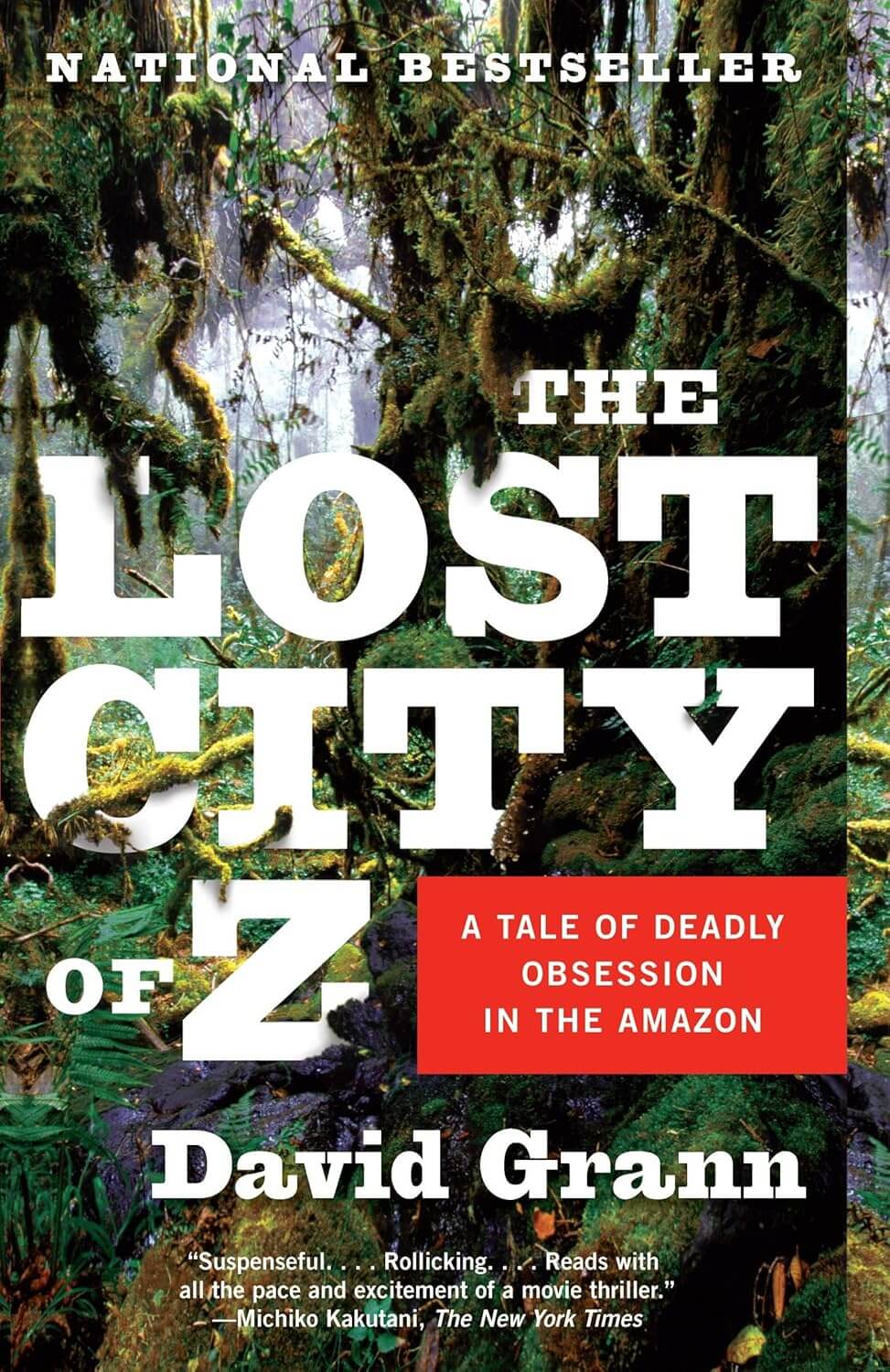 The Lost City of Z By David Grann