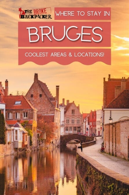 Where To Stay In Bruges (Guide To The Best Places In 2024)