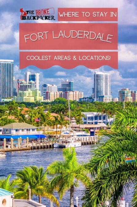 Where To Stay In Fort Lauderdale: The BEST Areas In 2024