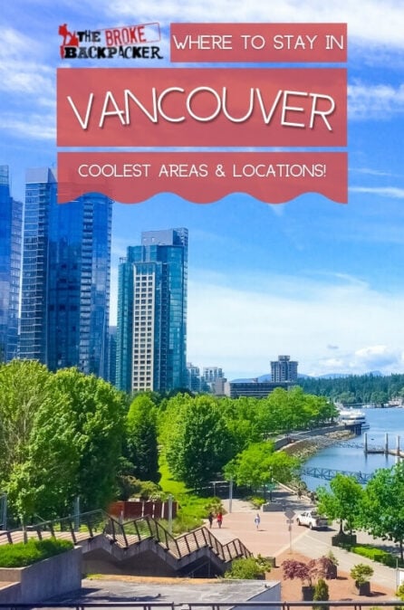 Where To Stay In Vancouver (guide To The Best Places In 2024)