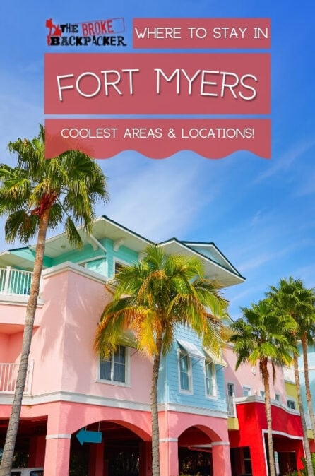 Where To Stay In Fort Myers The Best Areas In 2024 4919