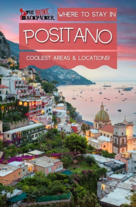 Where To Stay In Positano: The BEST Areas In 2024