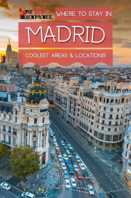 Where To Stay In Madrid The Best Areas In 2024 5473