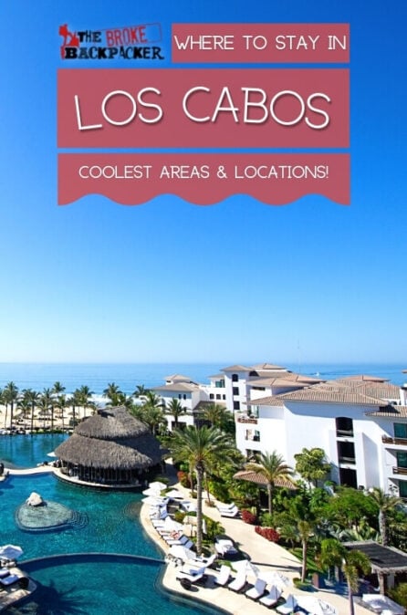 Where to Stay in Los Cabos (Guide to the Best Places in 2024)