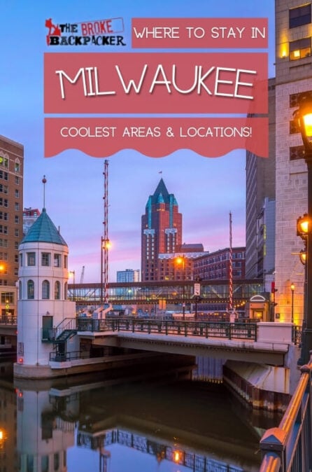 Where to Stay in Milwaukee: The BEST Areas in 2024