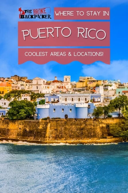 Where to Stay in Puerto Rico (Guide to the Best Places in 2024)