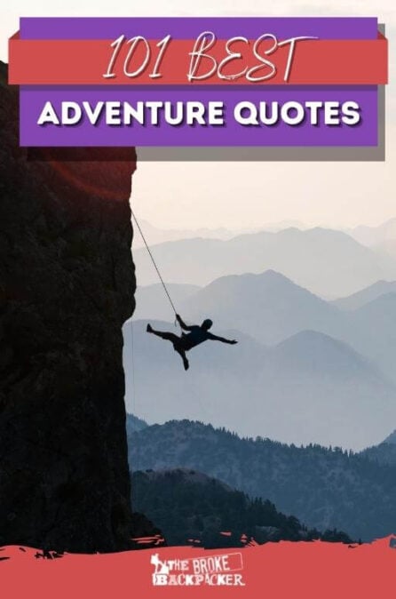 101 Best Adventure Quotes to Inspire Your Grandest Moments