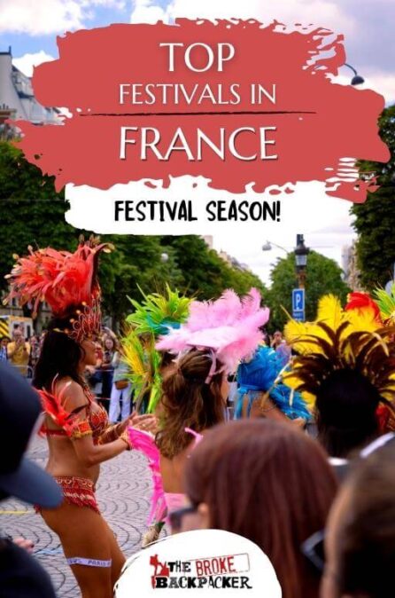 11 AMAZING Festivals in France You Must Go To