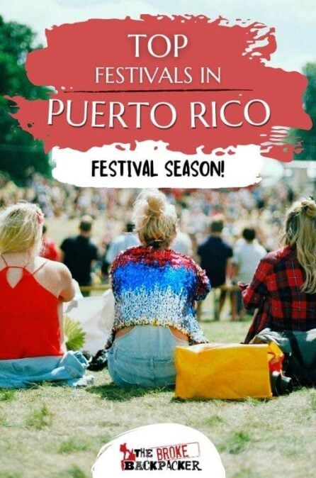 11 AMAZING Festivals In Puerto Rico You Must Go To